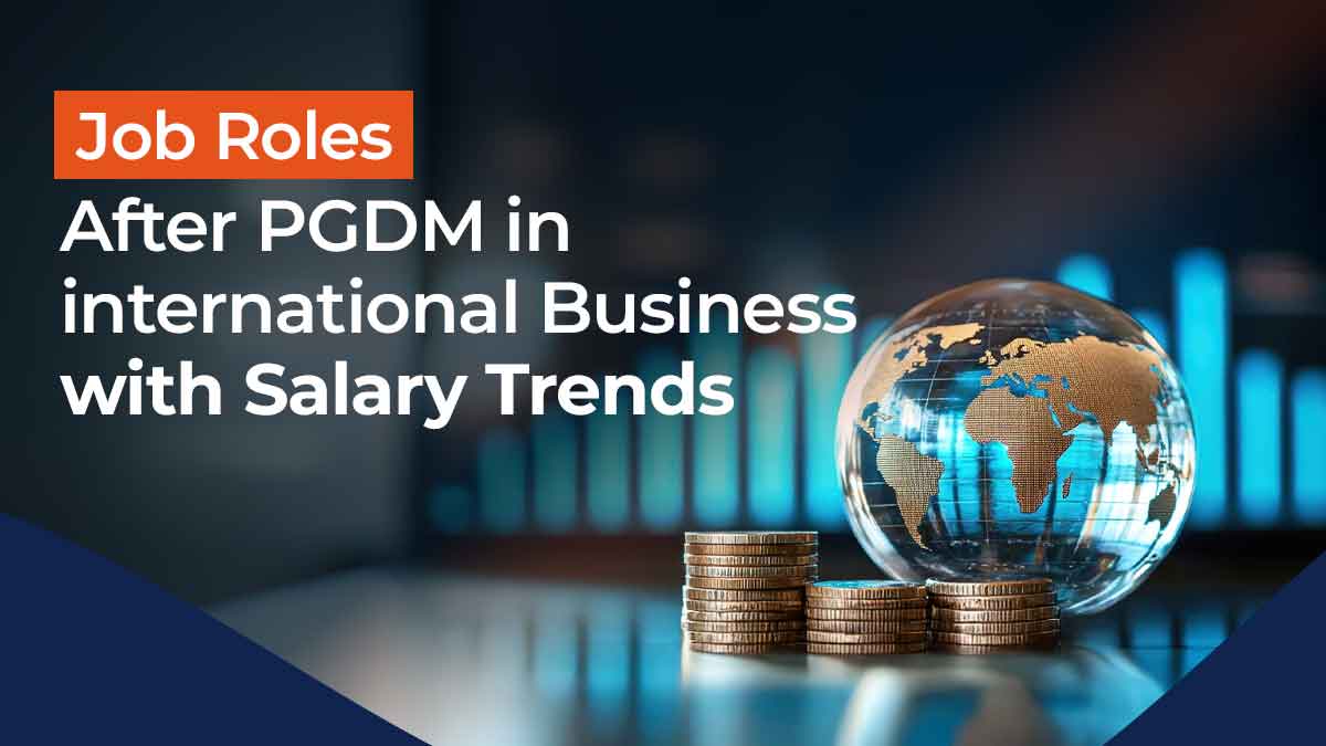 job role after pgdm in international business