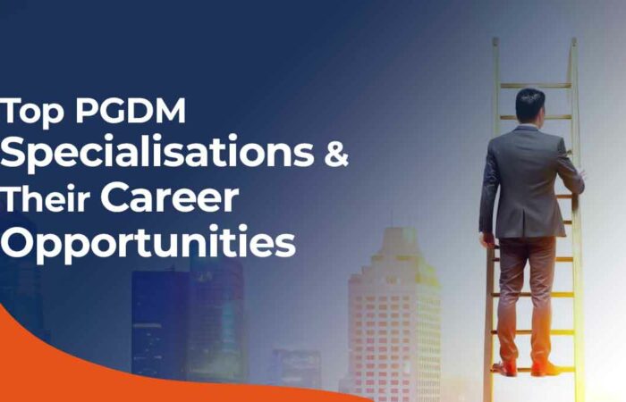 Top PGDM Specialisations and their Career
